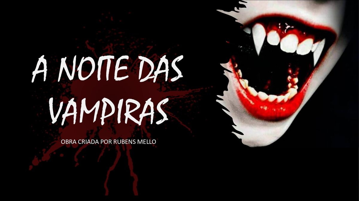 Longa Metragem ' A Noite das Vampiras'  de Rubens Mello