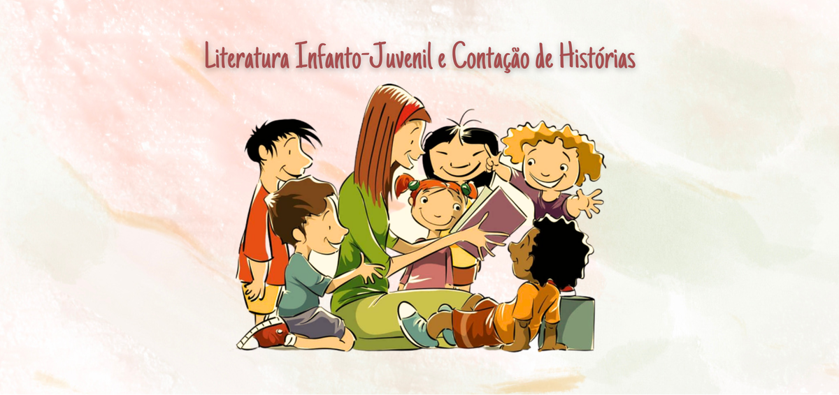 Contação de Histórias e a Literatura Infanto-Juvenil